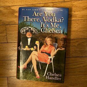 Chelsea Handler's "Are You There, Vodka? It's Me, Chelsea" Hardcover Book